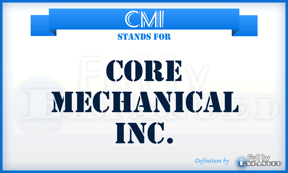 CMI - Core Mechanical Inc.