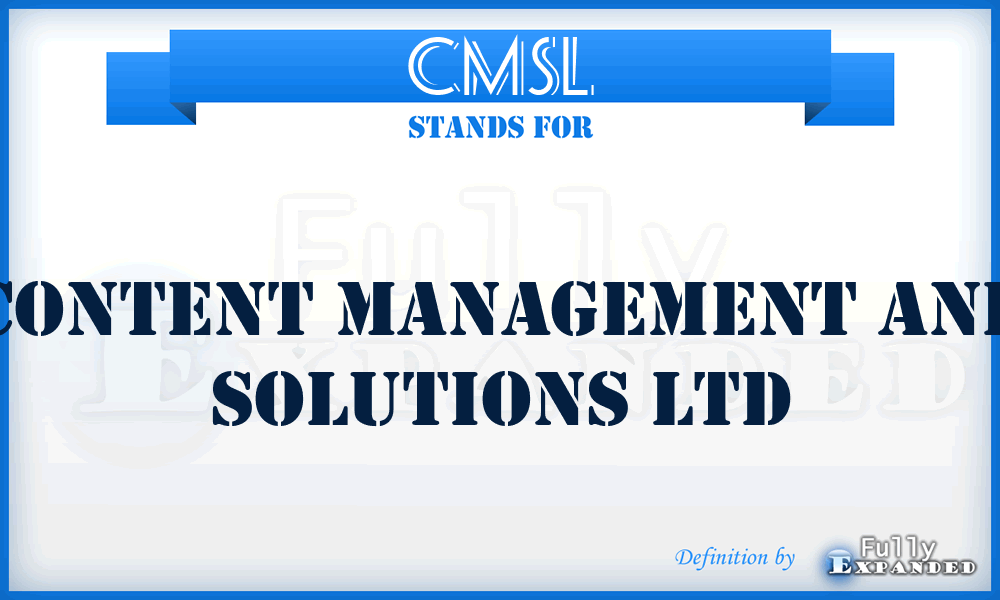 CMSL - Content Management and Solutions Ltd