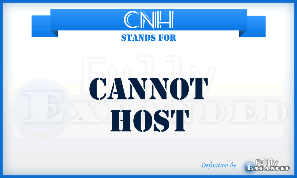 CNH - cannot host
