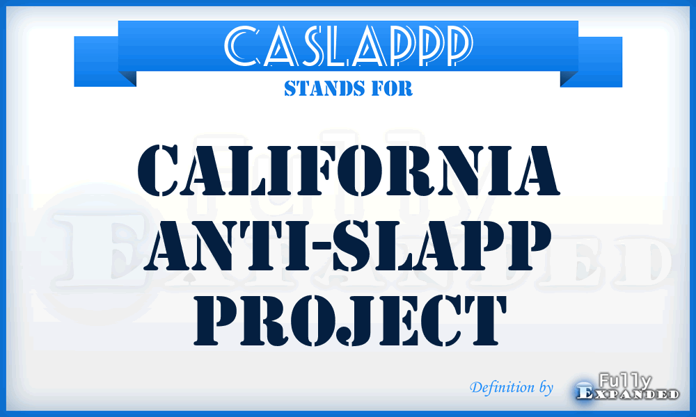 CASLAPPP - California Anti-SLAPP Project