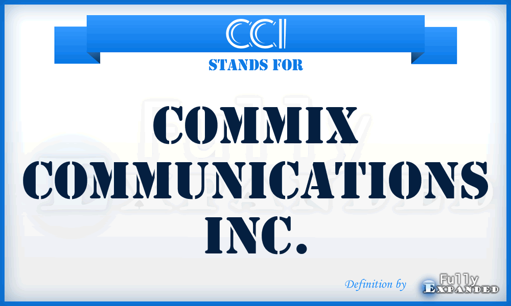 CCI - Commix Communications Inc.