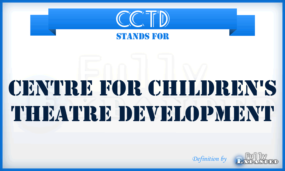 CCTD - Centre For Children's Theatre Development