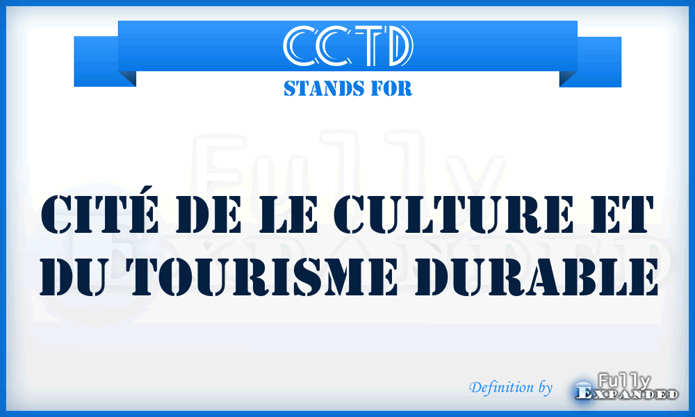 CCTD - Cité de le Culture et du Tourisme Durable