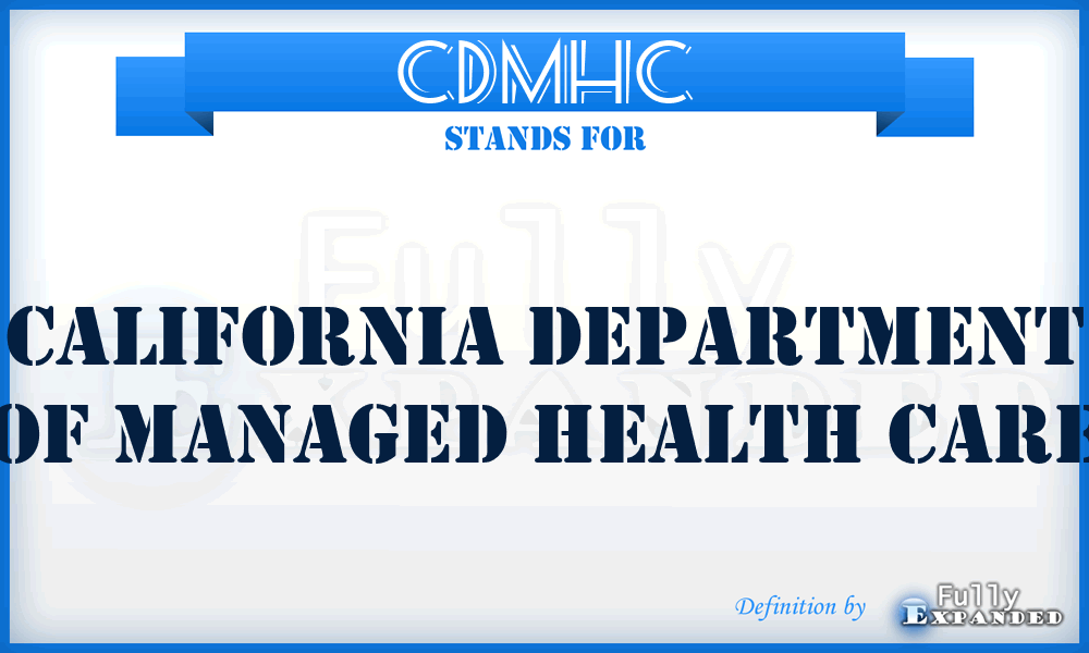 CDMHC - California Department of Managed Health Care