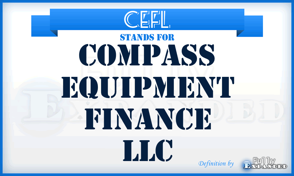 CEFL - Compass Equipment Finance LLC