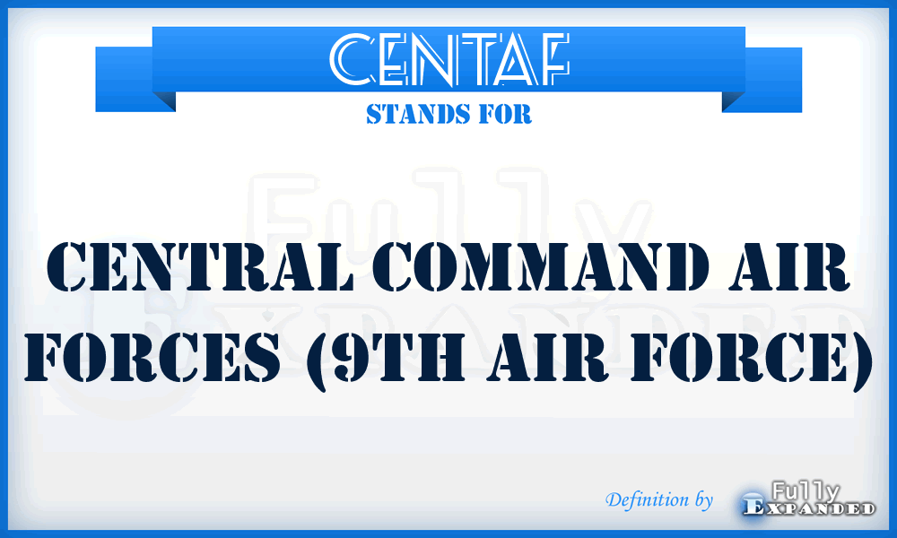 CENTAF - CENTral Command Air Forces (9th Air Force)
