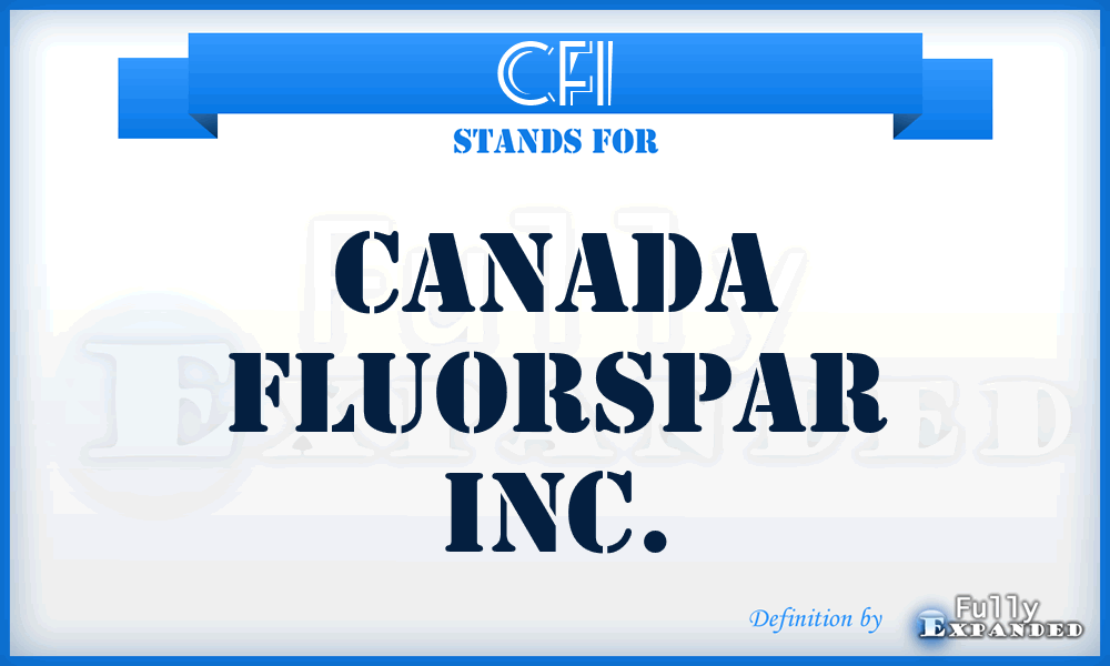 CFI - Canada Fluorspar Inc.
