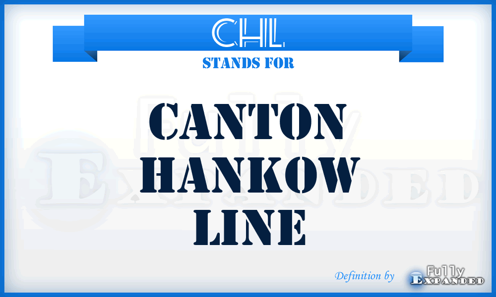 CHL - Canton Hankow Line