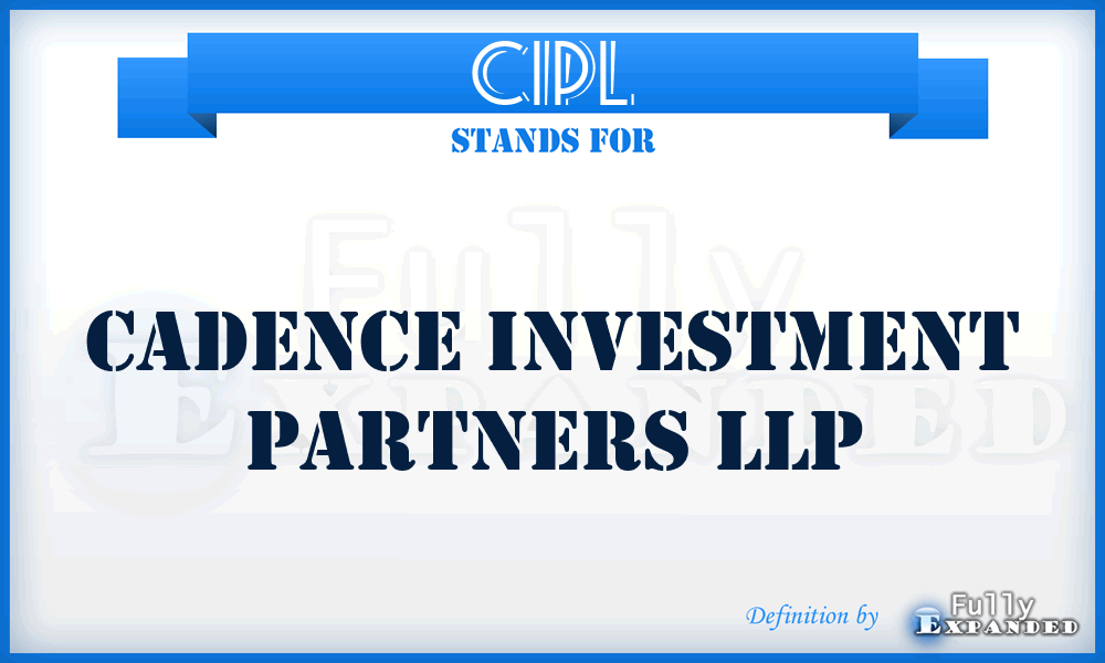CIPL - Cadence Investment Partners LLP