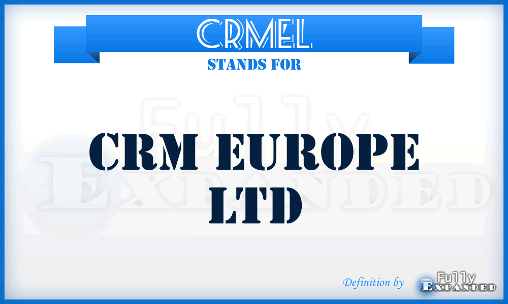 CRMEL - CRM Europe Ltd