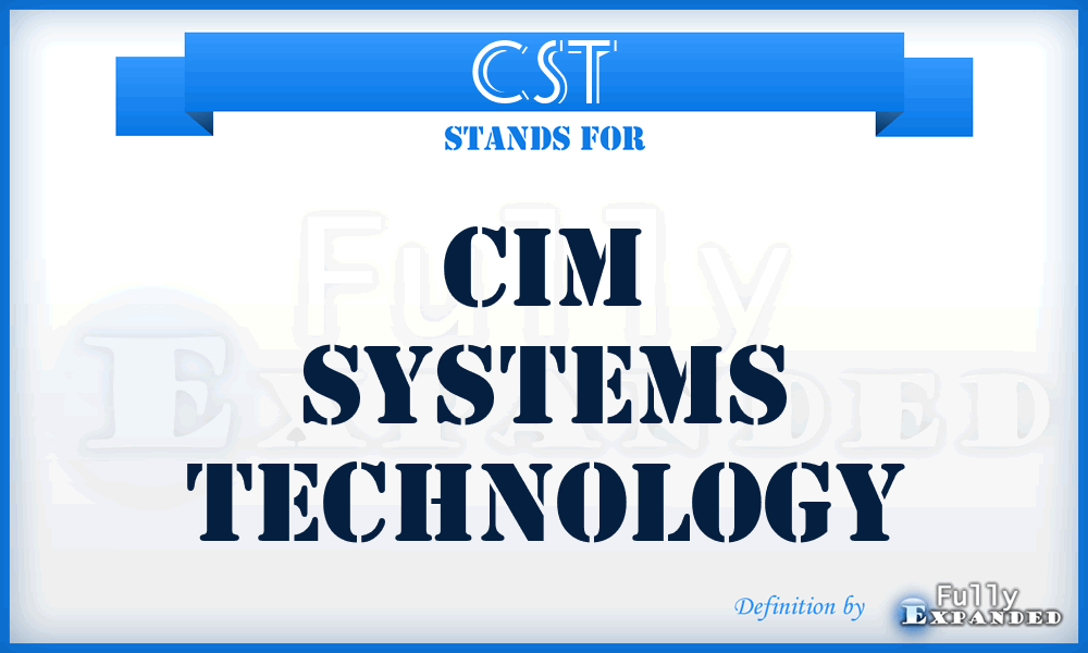 CST - CIM Systems Technology