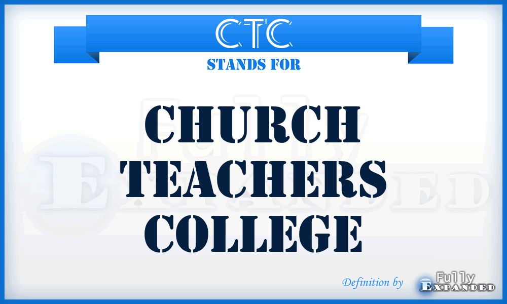 CTC - Church Teachers College
