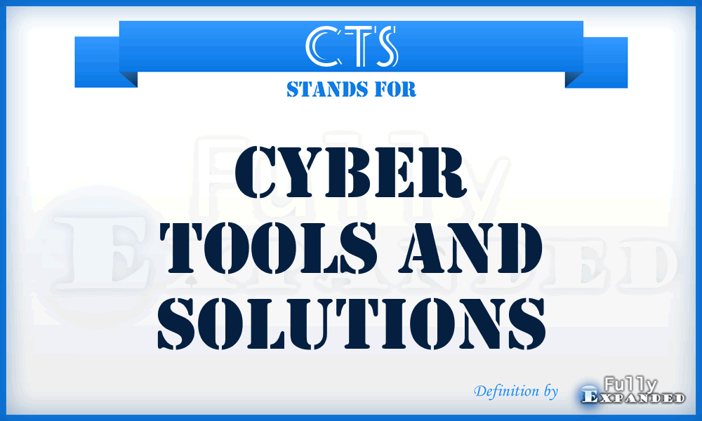 CTS - Cyber Tools and Solutions
