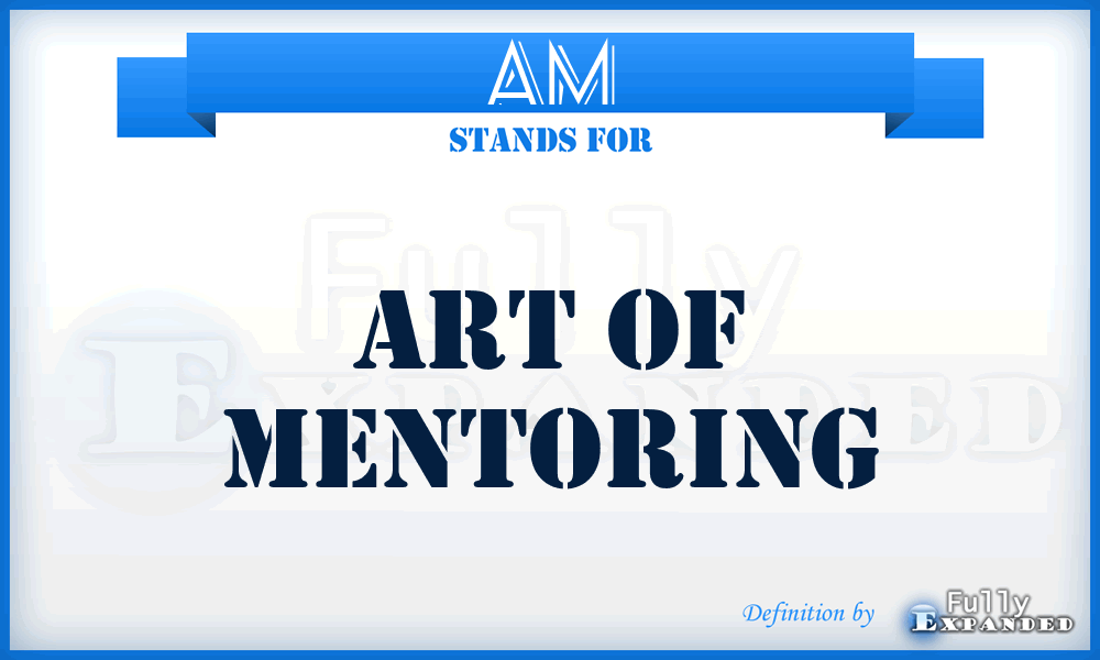 AM - Art of Mentoring