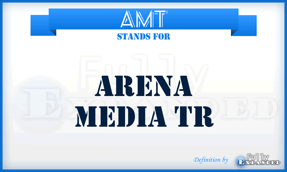 AMT - Arena Media Tr