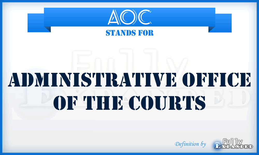 AOC - Administrative Office of the Courts