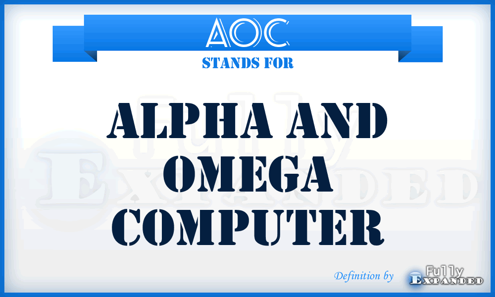 AOC - Alpha and Omega Computer