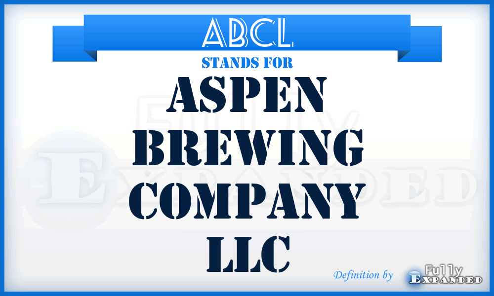 ABCL - Aspen Brewing Company LLC