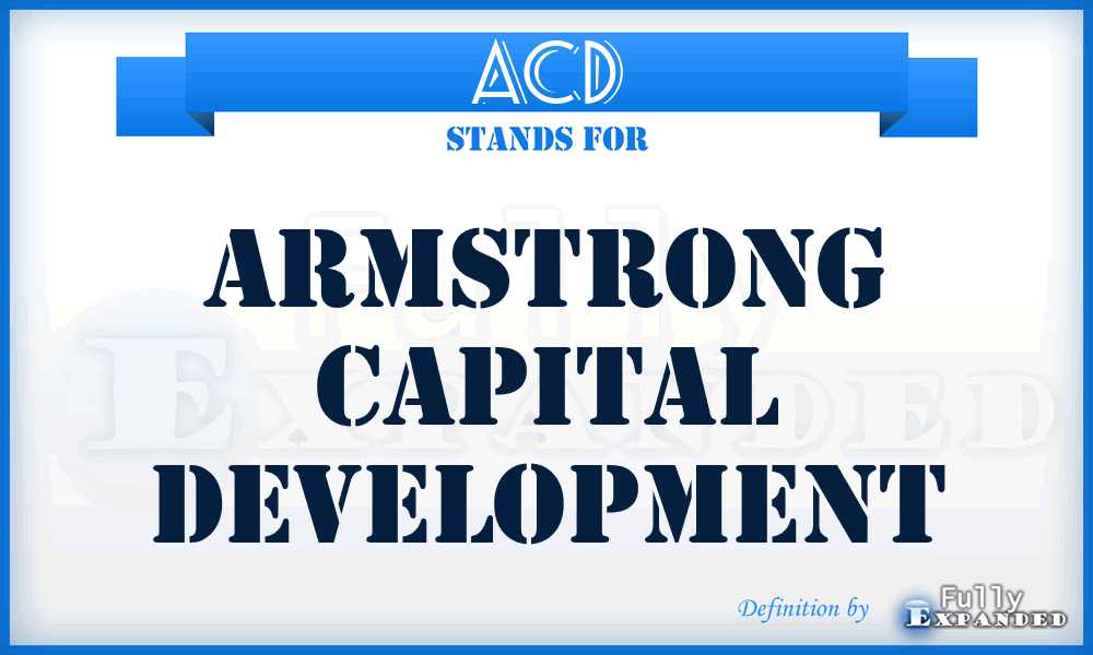 ACD - Armstrong Capital Development