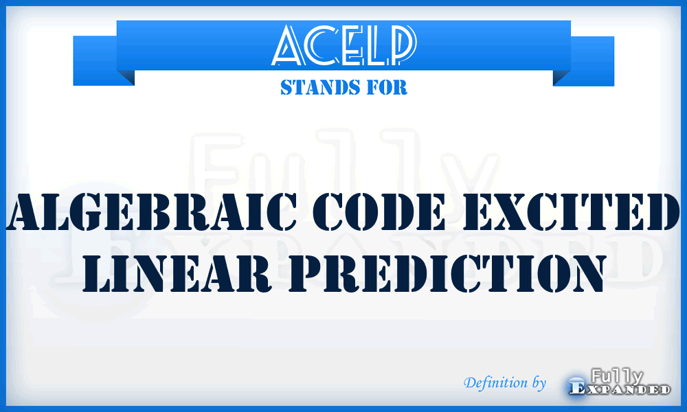 ACELP - Algebraic Code Excited Linear Prediction