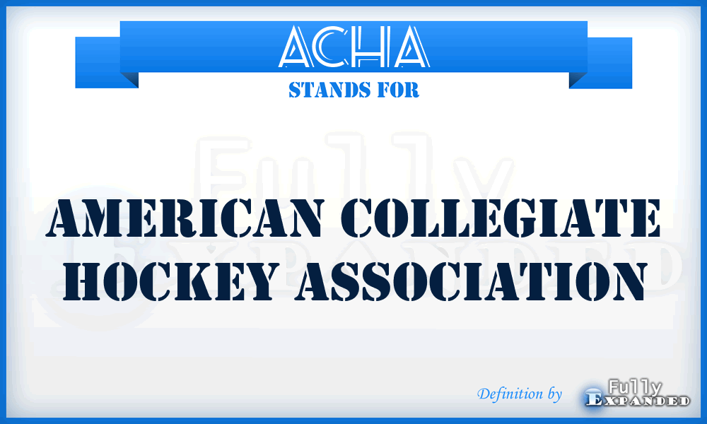 ACHA - American Collegiate Hockey Association