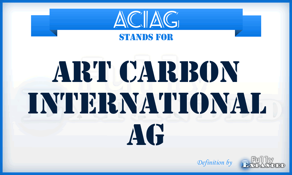 ACIAG - Art Carbon International AG