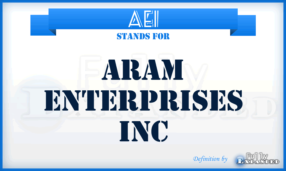 AEI - Aram Enterprises Inc