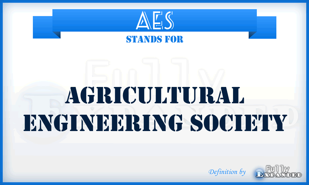 AES - Agricultural Engineering Society