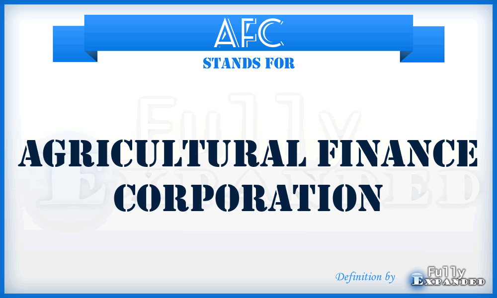 AFC - Agricultural Finance Corporation