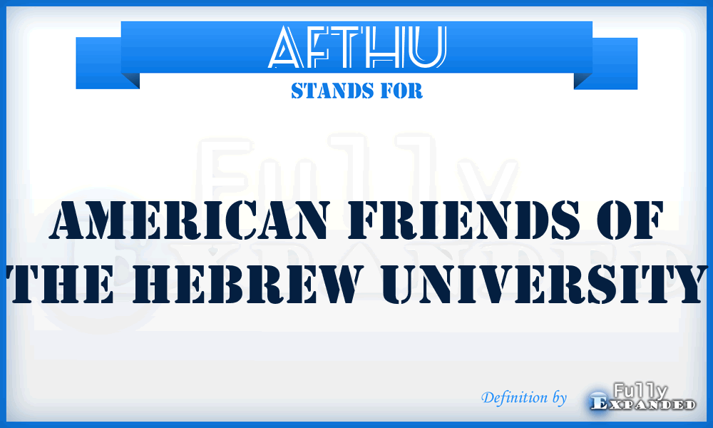 AFTHU - American Friends of The Hebrew University