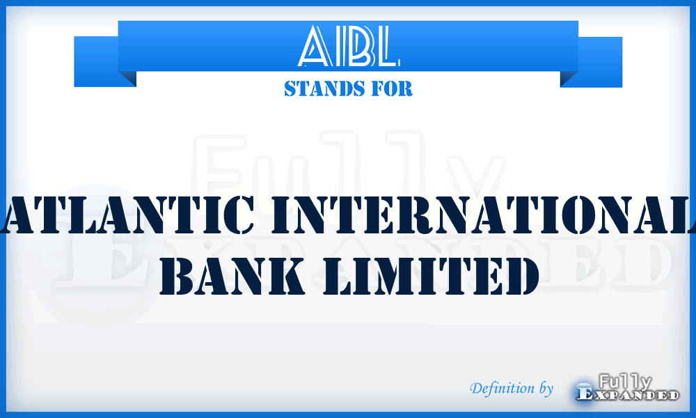 AIBL - Atlantic International Bank Limited