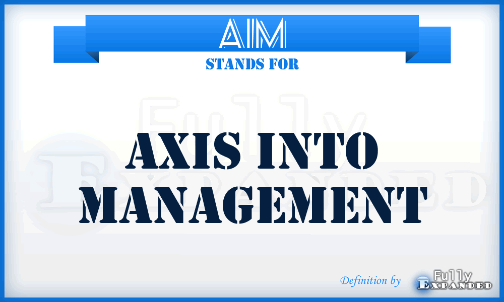 AIM - Axis Into Management