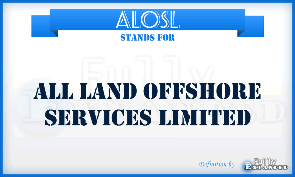 ALOSL - All Land Offshore Services Limited