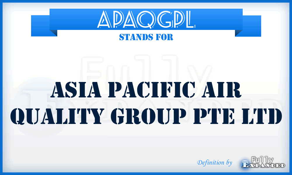 APAQGPL - Asia Pacific Air Quality Group Pte Ltd