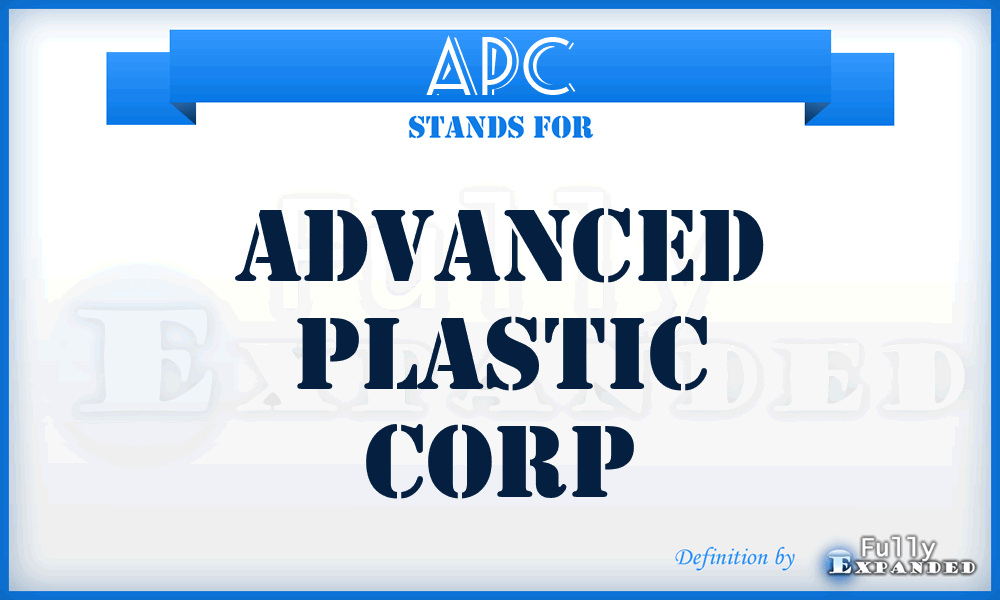 APC - Advanced Plastic Corp