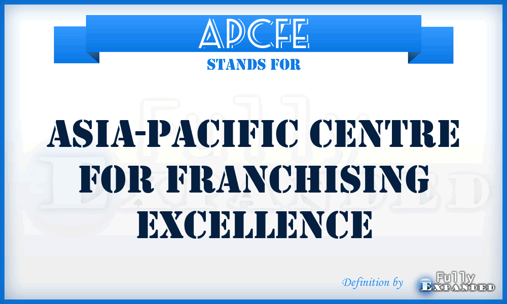 APCFE - Asia-Pacific Centre for Franchising Excellence