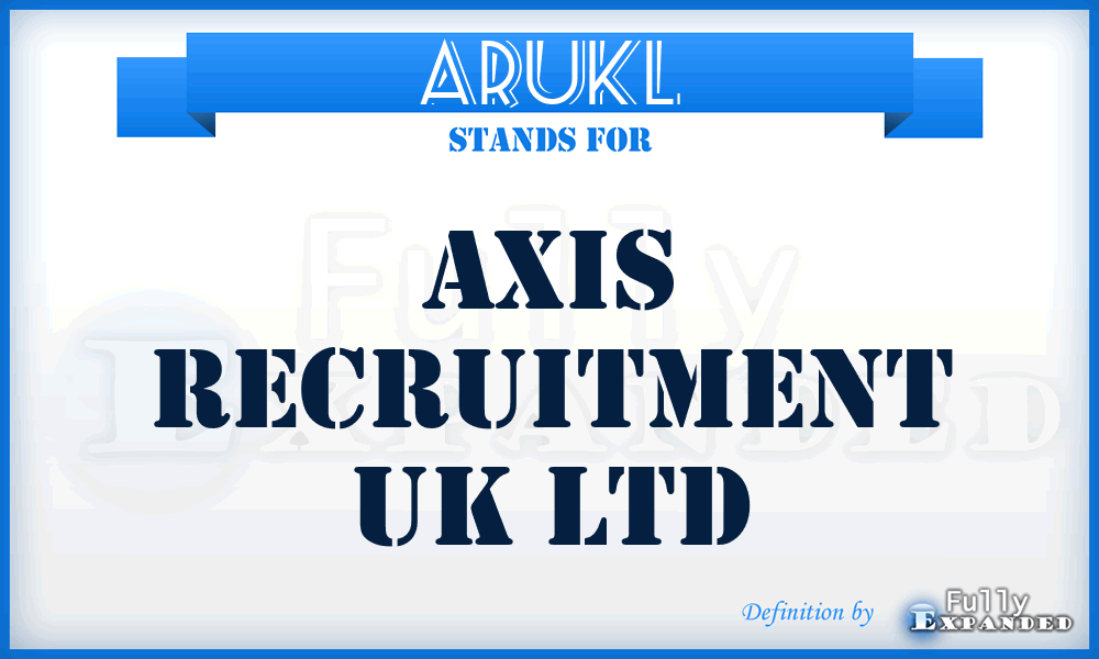 ARUKL - Axis Recruitment UK Ltd