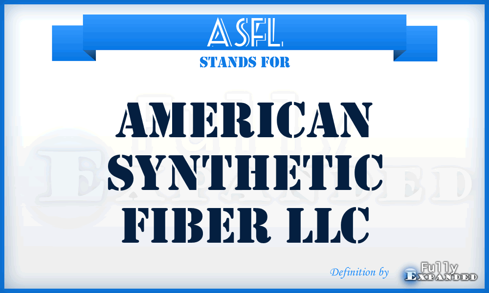 ASFL - American Synthetic Fiber LLC