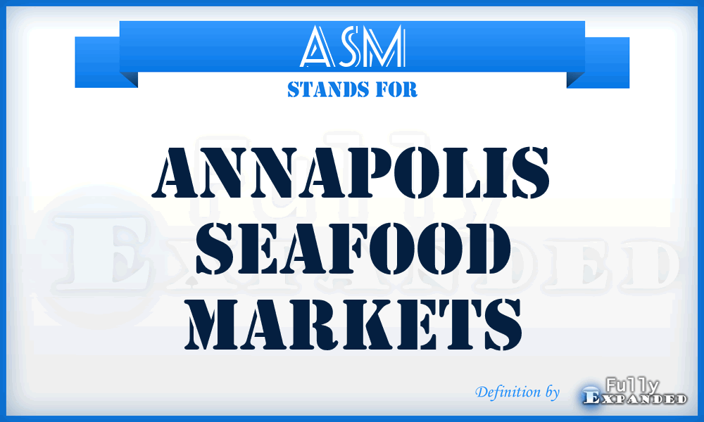 ASM - Annapolis Seafood Markets