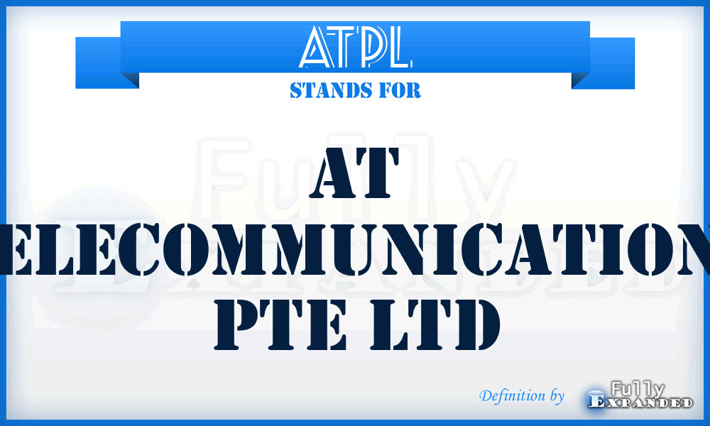 ATPL - At Telecommunications Pte Ltd