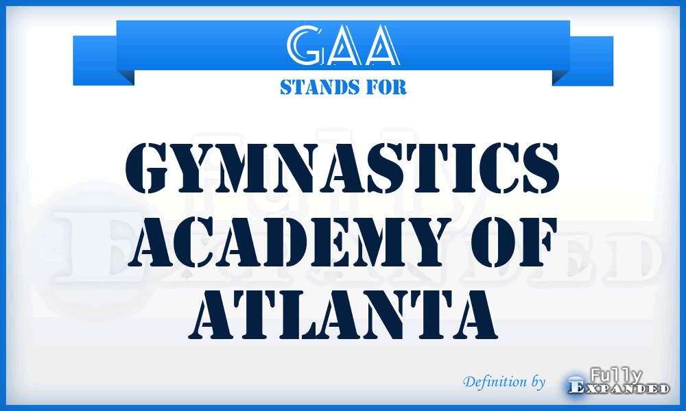 GAA - Gymnastics Academy of Atlanta