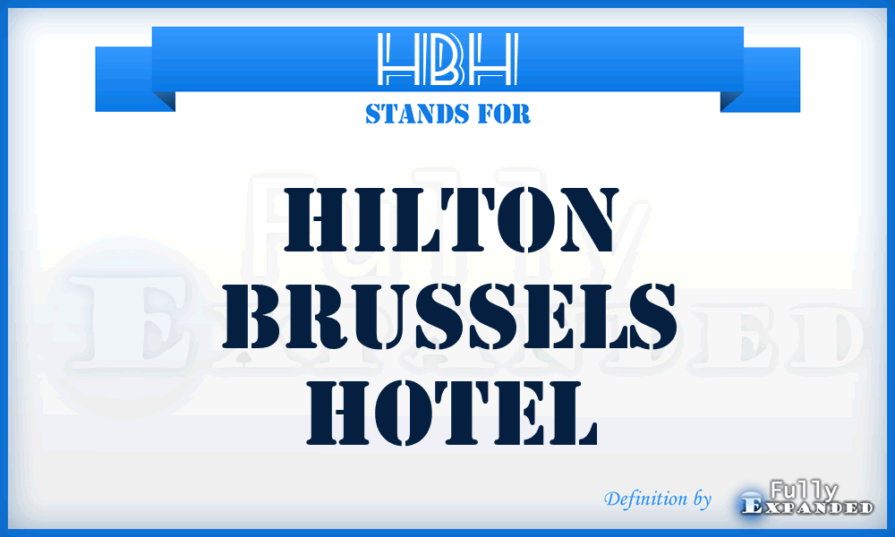 HBH - Hilton Brussels Hotel