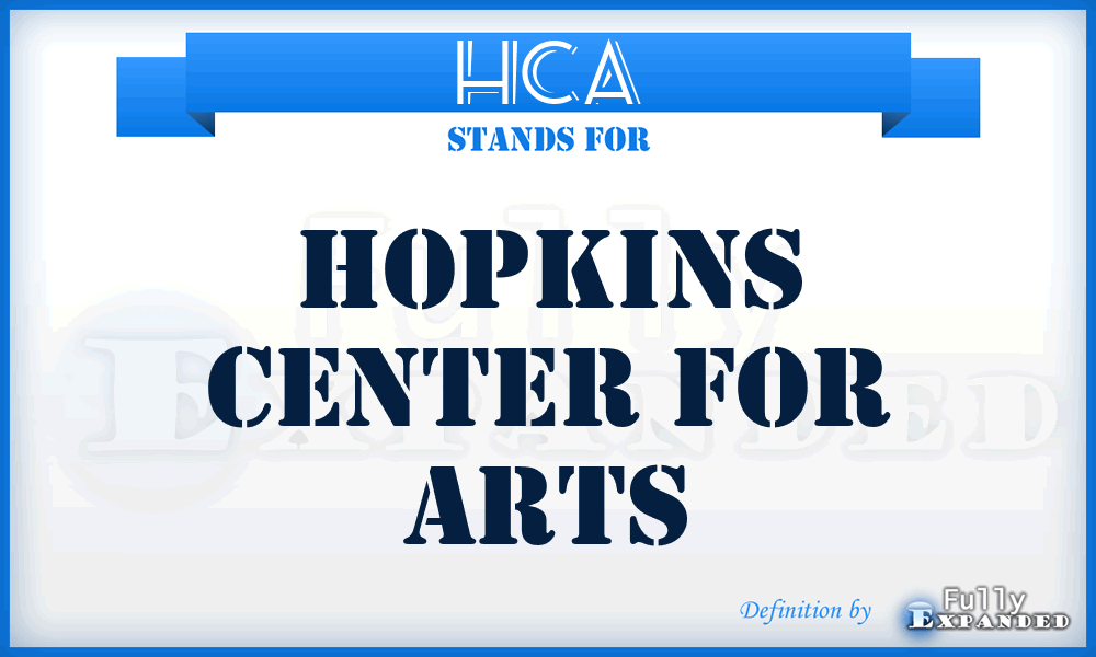 HCA - Hopkins Center for Arts
