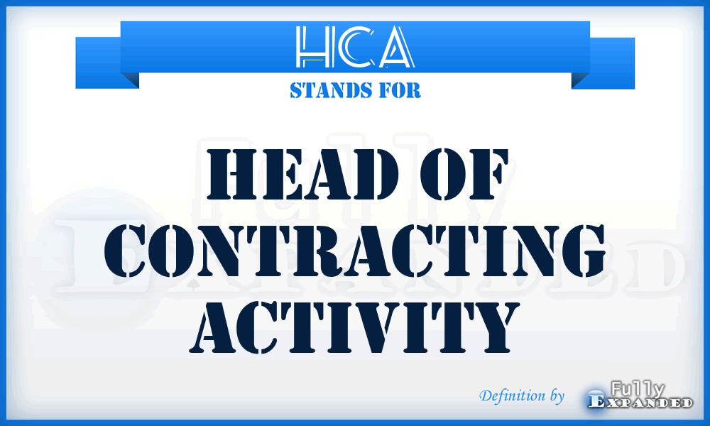 HCA - head of contracting activity