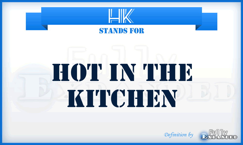 HK - Hot in the Kitchen