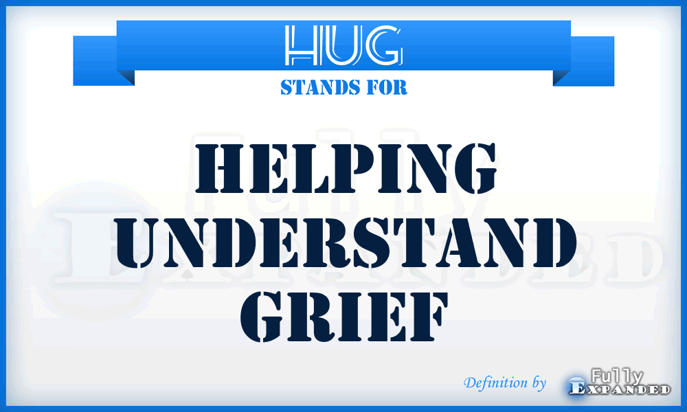 HUG - Helping Understand Grief