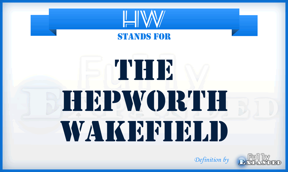 HW - The Hepworth Wakefield
