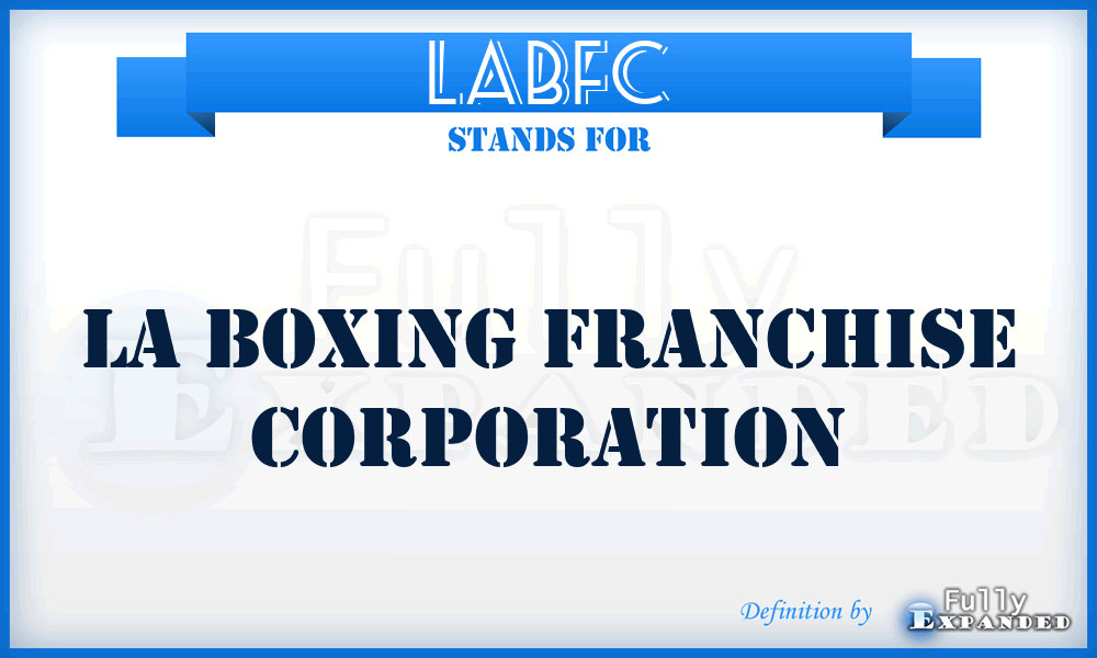 LABFC - LA Boxing Franchise Corporation