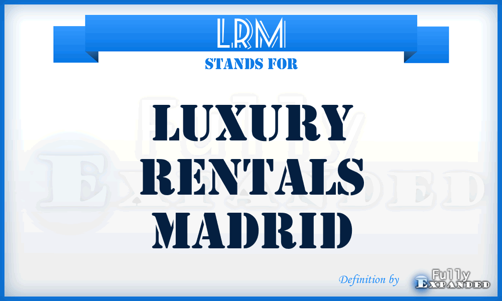 LRM - Luxury Rentals Madrid