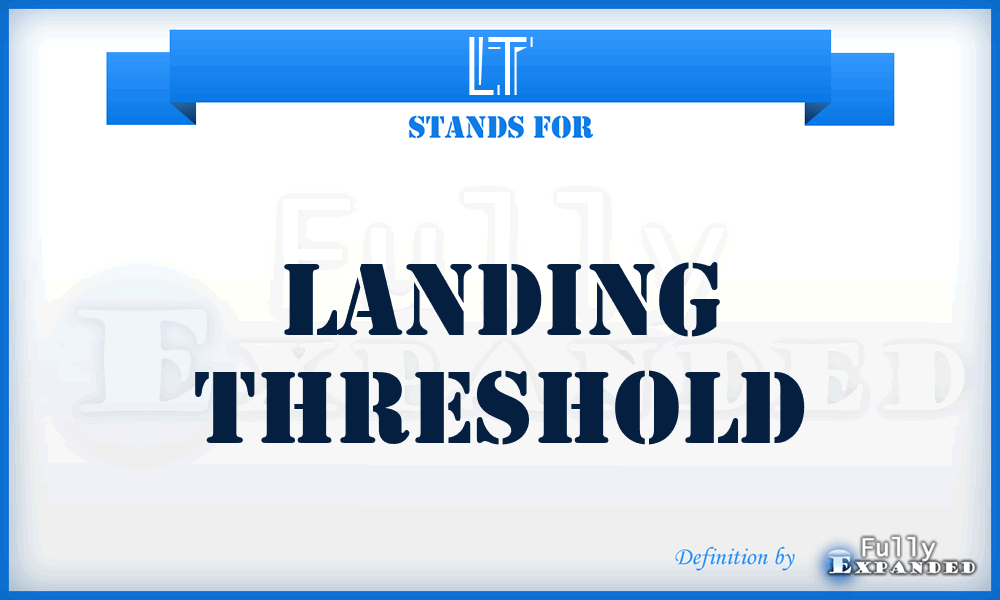 LT - Landing Threshold